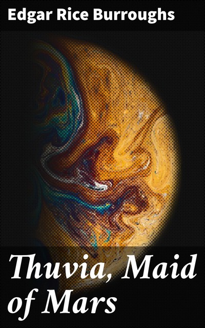 Thuvia, Maid of Mars, Edgar Rice Burroughs