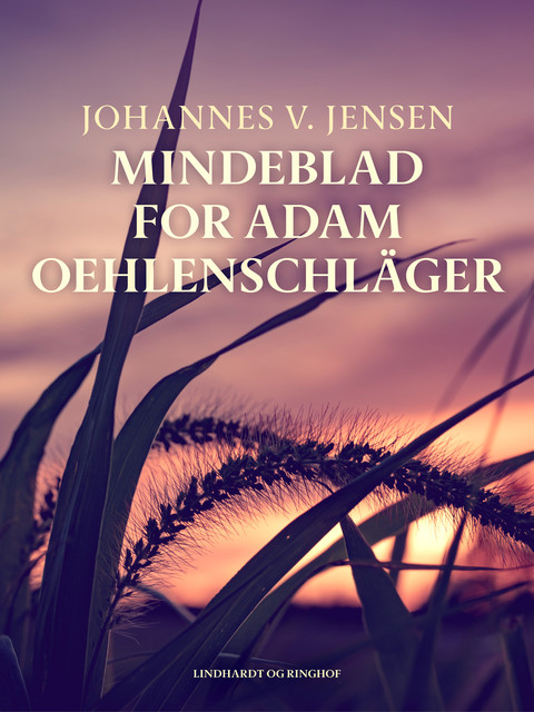 Mindeblad for Adam Oehlenschläger, Johannes V. Jensen