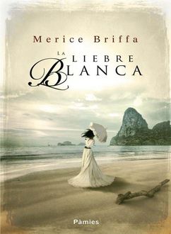 La Liebre Blanca, Merice Briffa