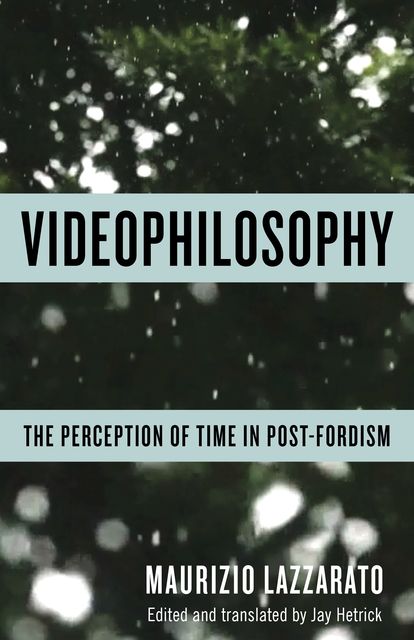 Videophilosophy, Maurizio Lazzarato