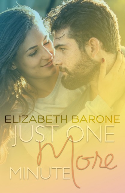 Just One More Minute, Elizabeth Barone