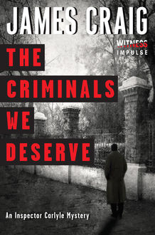 The Criminals We Deserve, James Craig