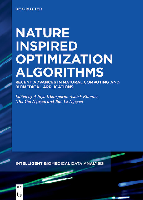 Nature-Inspired Optimization Algorithms, Nhu Nguyen, Ashish Khanna, Bao Le Nguyen, Aditya Khamparia