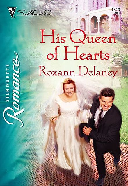 His Queen of Hearts, Roxann Delaney