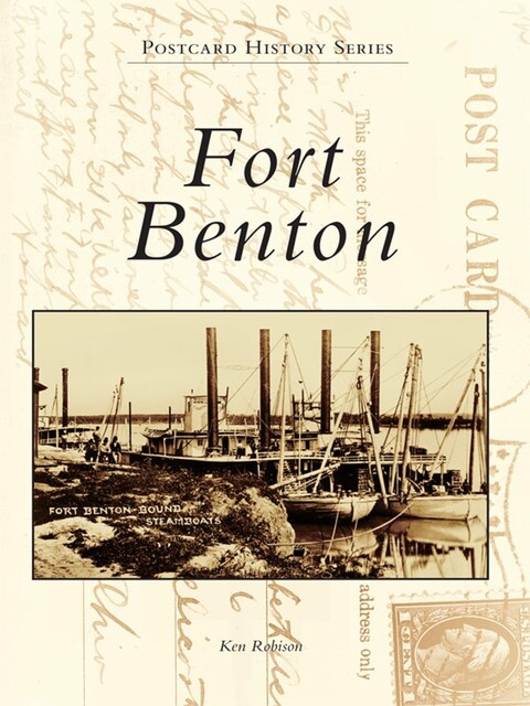 Fort Benton, Ken Robison