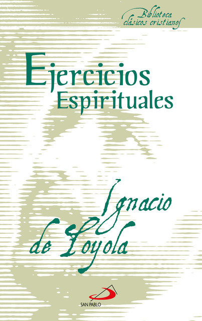 Ejercicios espirituales, Santo Ignacio de Loyola