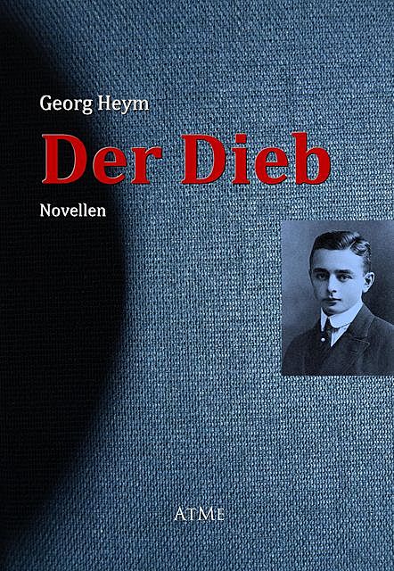 Der Dieb, Georg Heym