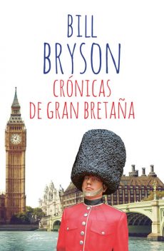 Crónicas de Gran Bretaña, Bill Bryson