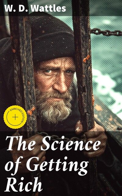 The Science of Getting Rich, W.D. Wattles
