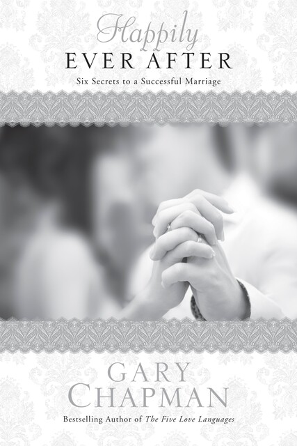 Happily Ever After, Gary Chapman