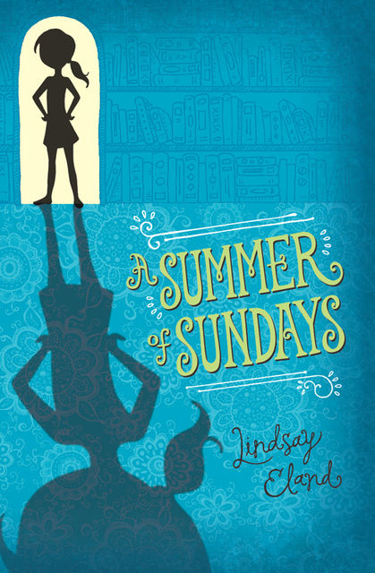 A Summer of Sundays, Lindsay Eland