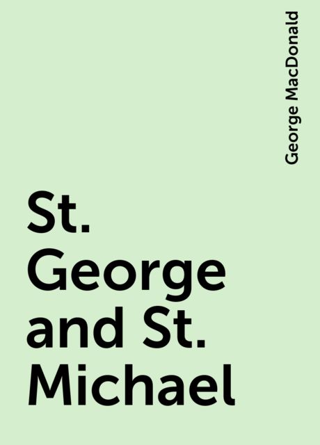 St. George and St. Michael, George MacDonald