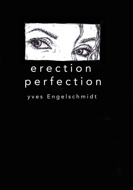 Erection Perfection, Yves Engelschmidt