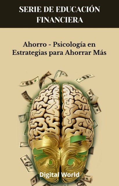 Ahorro – Psicología en Estrategias para Ahorrar Más, Digital World