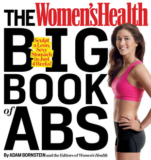 The Women's Health Big Book of Abs, Adam Bornstein