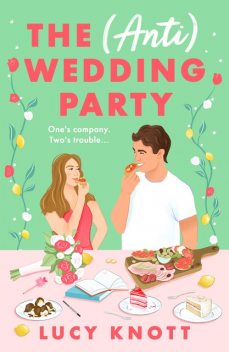 The (Anti) Wedding Party, Lucy Knott