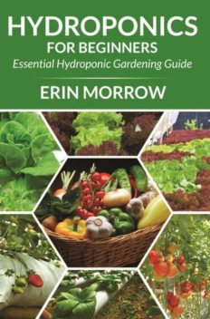 Hydroponics For Beginners, Erin Morrow