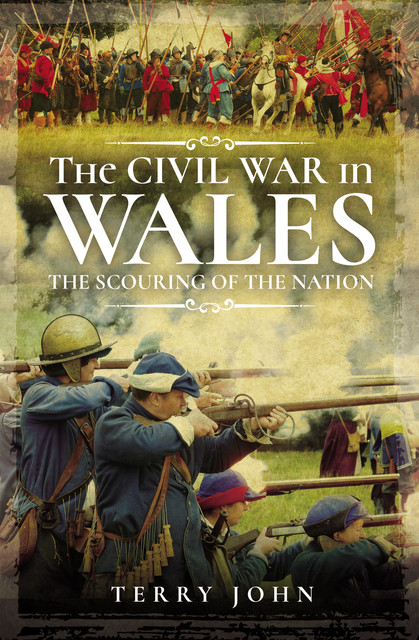 The Civil War in Wales, John Terry
