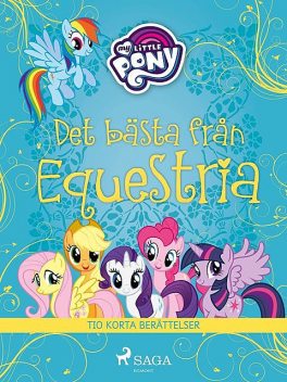 Det bästa från Equestria – tio korta berättelser, My Little Pony