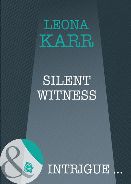 Silent Witness, Leona Karr