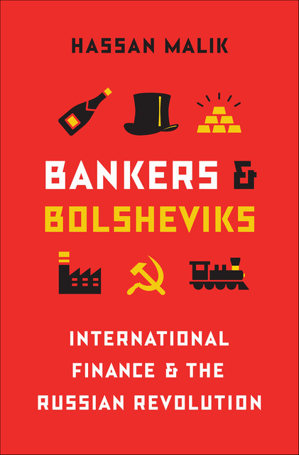 Bankers and Bolsheviks, Hassan Malik