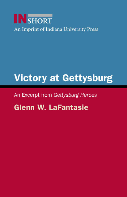 Victory at Gettysburg, Glenn W.LaFantasie