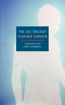 Ice Trilogy, Vladimir Sorokin