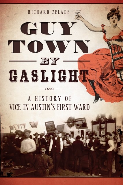Guy Town by Gaslight, Richard Zelade