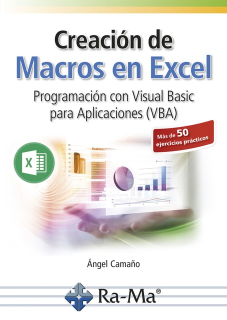 Creación de Macros en Excel, Ángel Camaño Nicolás