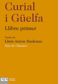 Curial i Güelfa I, Lluís-Anton Baulenas, Anònim
