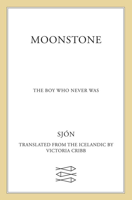 Moonstone: The Boy Who Never Was, Sjon