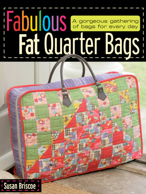 Fabulous Fat Quarter Bags, Susan Briscoe
