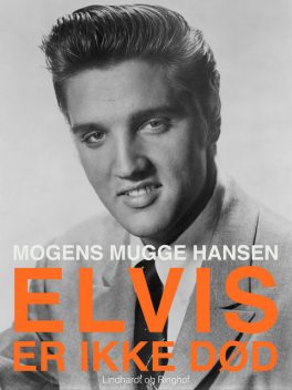 Elvis – er ikke død: et mindealbum, Mogens Mugge Hansen