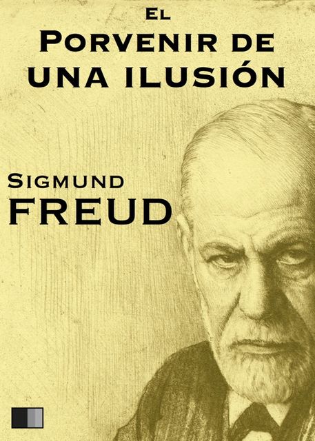 El porvenir de una ilusión, Sigmund Freud