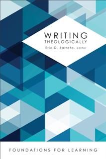 Writing Theologically, Eric D. Barreto