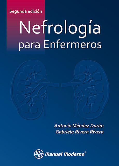 Nefrología para enfermeros, Antonio Méndez Durán, Gabriela Rivera Rivera