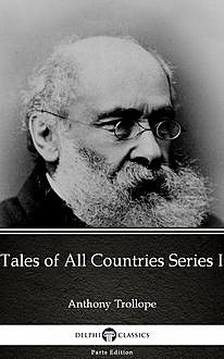 Tales of All Countries Series I by Anthony Trollope (Illustrated), Anthony Trollope