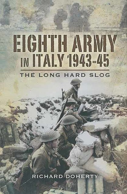 Eighth Army in Italy, 1943–45, Richard Doherty