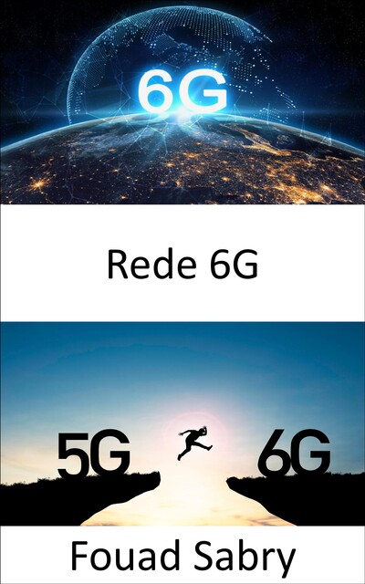 Rede 6G, Fouad Sabry