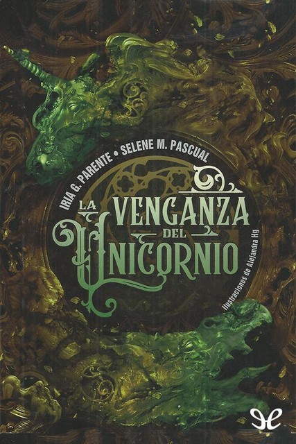 La venganza del unicornio, Iria G. Parente, Selene M. Pascual, amp
