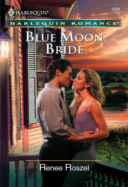 Blue Moon Bride, Renee Roszel