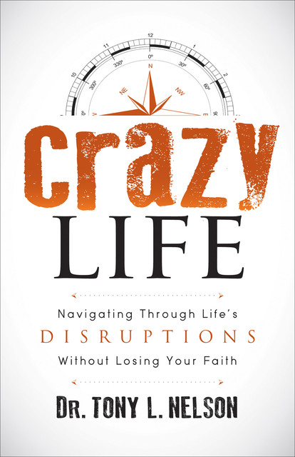 Crazy Life, Tony L. Nelson