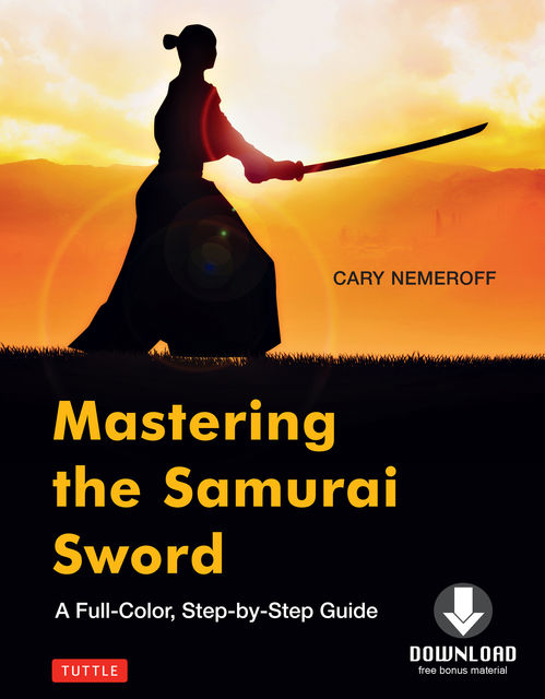 Mastering the Samurai Sword, Cary Nemeroff