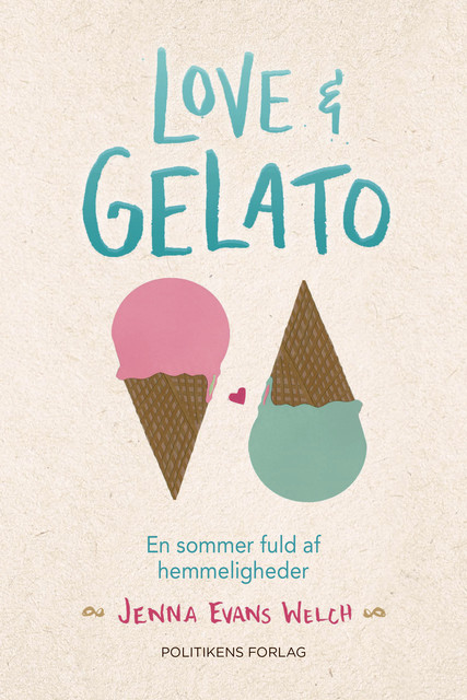 Love & gelato – En sommer fuld af hemmeligheder, Jenna Evans Welch