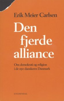 Den fjerde alliance, Erik Meier Carlsen