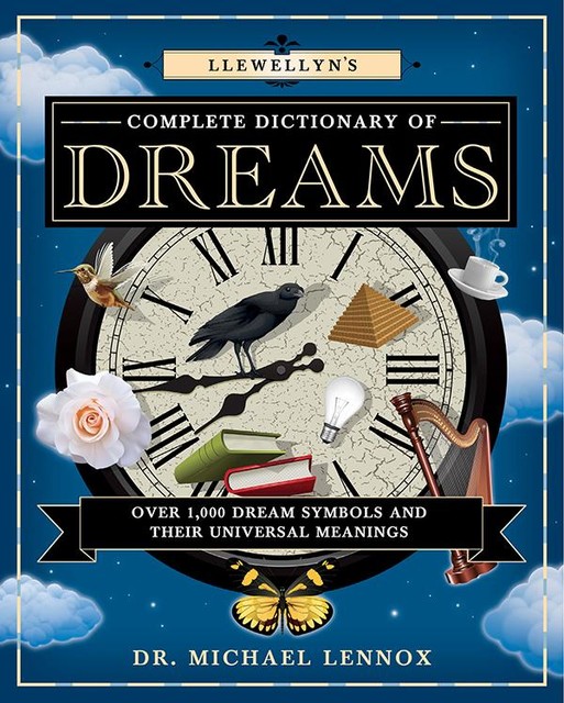 Llewellyn's Complete Dictionary of Dreams, Michael Lennox