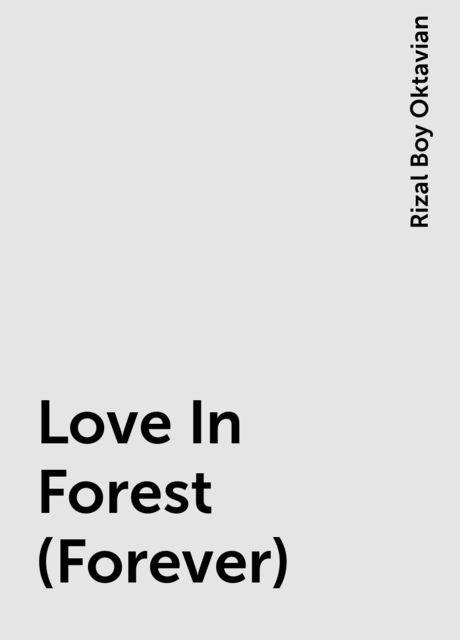Love In Forest (Forever), Rizal Boy Oktavian