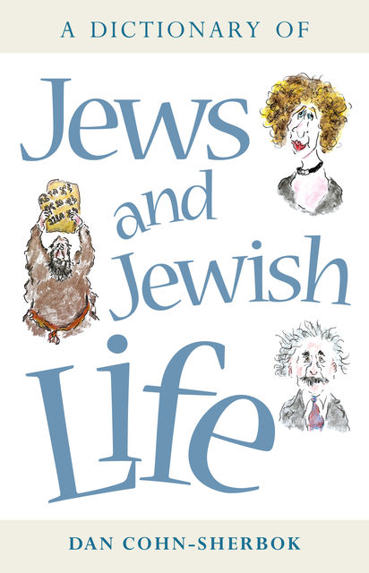 A Dictionary of Jews and Jewish Life, Dan Cohn-Sherbok