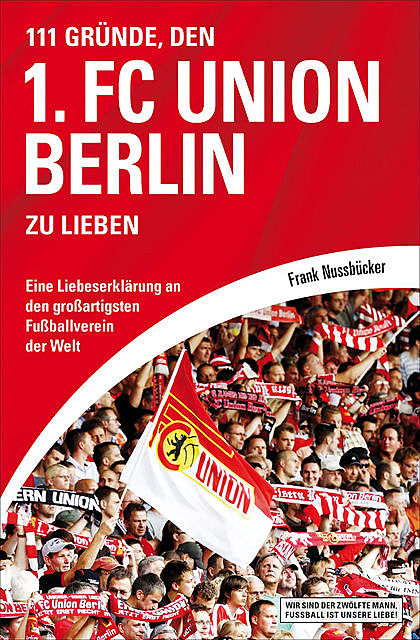 111 Gründe, den 1. FC Union Berlin zu lieben, Frank Nussbücker