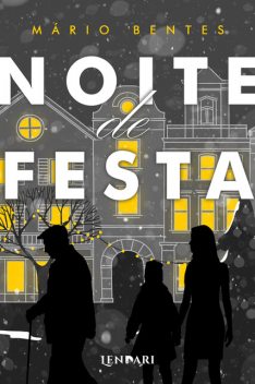 Noite de festa, Mário Bentes
